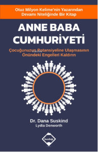 Anne Baba Cumhuriyeti;Çocuğunuzun Potansiyeline Ulaşmasının Önündeki Engelleri Kaldırın