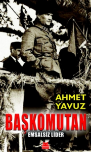 Başkomutan;Emsalsiz Lider