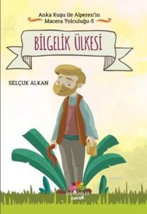 Bilgelik Ülkesi; Anka Kuşu İle Alperen'in Macera Yolculuğu - 5