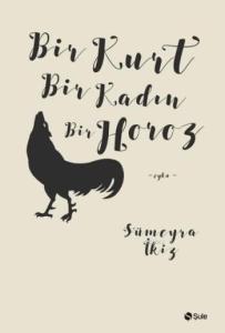 Bir Kurt Bir Kadın Bir Horoz