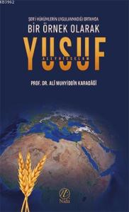 Bir Örnek Olarak Yusuf Aleyhisselam