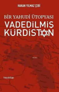 Bir Yahudi Ütopyası Vadedilmiş Kürdistan