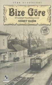 Bize Göre; (Frankfurt Seyahatnamesi)