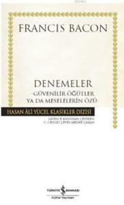 Denemeler; Güvenilir Öğütler ya da Meselelerin Özü