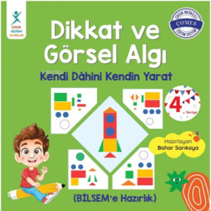 Dikkat ve Görsel Algı 4. Seviye;Kendi Dahini Kendin Yarat (BİLSEM'e Hazırlık)