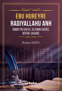 Ebu Hureyre Radıyallahu Anh - Ümmetin Hafızı - İslamın Ravisi, Büyük Sahabe