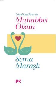 Evlendikten Sonra da Muhabbet Olsun