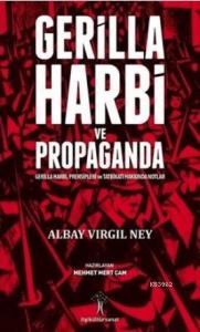 Gerilla Harbi ve Propaganda Gerilla Harbi, Presipleri ve Tatbikatı Hakkında Notlar