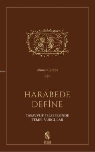 Harabede Define; Tasavvuf Felsefesinde Temel Vurgular