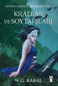 Hepimiz Gökyüzü Olmak İstedik  2 - Krallar Ve Soytarıları