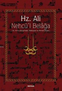 Hz. Ali / Nehcü'l Belağa (Ciltli); Hz. Ali'nin Konuşmaları, Mektupları ve Hikmetli Sözleri