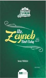 Hz Zeyneb Bint Cahş; Peygamber Evinin Hanımları 7