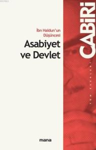 İbn Haldun'un Düşüncesi Asabiyet ve Devlet