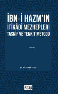 İbn Hazm'ın İtikâdî Mezhepleri Tasnif Ve Tenkit Metodu