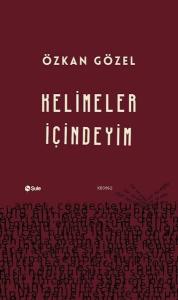 Kelimeler İçindeyim; Kelimeler İçindeyim