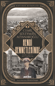 Kendi Cennetlerinde;Beyrut, Şam ve Halep Hatıraları