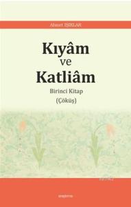 Kıyâm ve  Katliâm