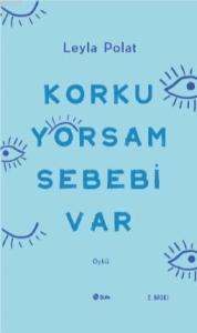 Korkuyorsam Sebebi Var