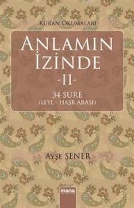 Kuran Okumaları: Anlamın İzinde II; 34 Sure (Leyl - Haşr Arası)