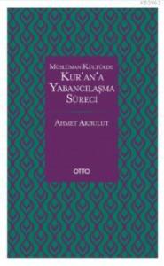 Kur'an'a Yabancılaşma Süreci