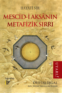 Mescid-i Aksa'nın Metafizik Sırrı