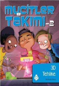 Mucitler Takımı 2 3D Tehlike