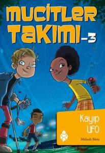 Mucitler Takımı 3 Kayıp Ufo