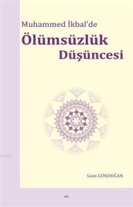 Muhammed İkbal'de Ölümsüzlük Düşüncesi
