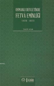 Osmanlı Devletinde Fetva Eminliği (1826-1922)