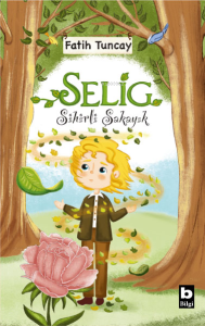 Sihirli Şakayık; Selig