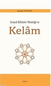 Sosyal Bilimler Mantığı ve Kelâm