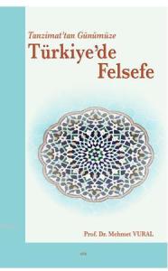 Tanzimat'tan Günümüze Türkiye'de Felsefe