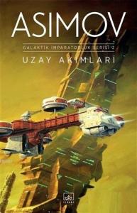 Uzay Akımları; Galaktik İmparatorluk Serisi 2