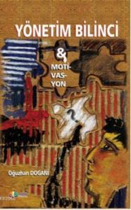 Yönetim Bilinci ve Motivasyon