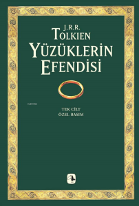 Yüzüklerin Efendisi (Tek Cilt, Özel Basım); Yüzüklerin Kardeşliği, İki Kule, Kralın Dönüşü
