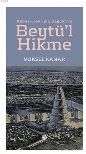 Abbasi Devrimi, Bağdat ve Beytü'l Hikme