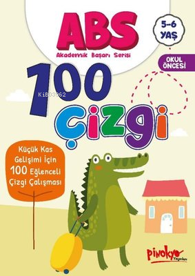 ABS 100 Çizgi - Küçük Kas Gelişimi İçin 100 Eğlenceli Çizgi Çalışması 