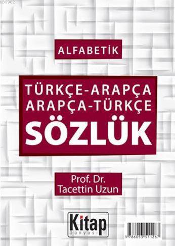 Alfabetik Türkçe-Arapça Arapça-Türkçe Sözlük