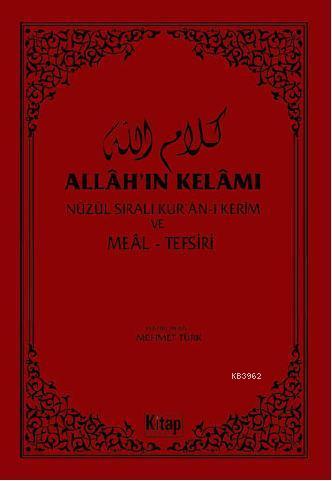Allah'ın Kelâmı; Nüzul Sıralı Kur'an-ı Kerim ve Meal - Tefsir