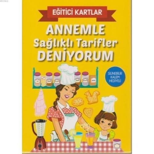 Annemle Sağlıklı Tarifler Deniyorum - Eğitici Kartlar Silinebilir Kalem Hediyeli