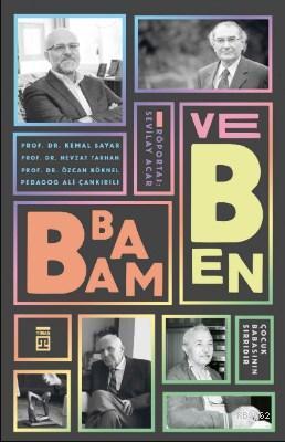 Babam ve Ben; Çocuk Babanın Sırrıdır