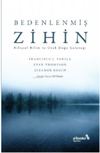 Bedenlenmiş Zihin: Bilişsel Bilim ve Uzak Doğu Geleneği