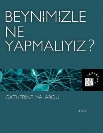 Beynimizle Ne Yapmalıyız ?