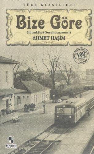 Bize Göre; (Frankfurt Seyahatnamesi)