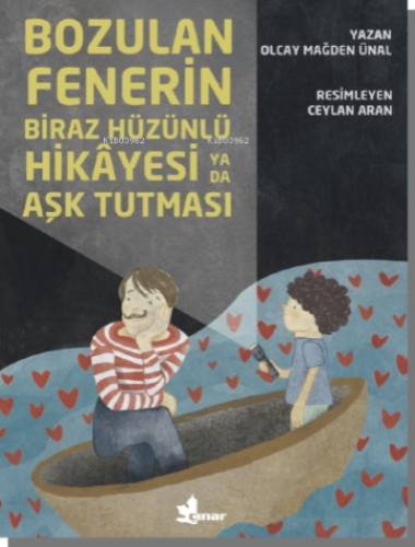 Bozulan Fenerin Biraz Hüzünlü Hikayesi ya da Aşk Tutması