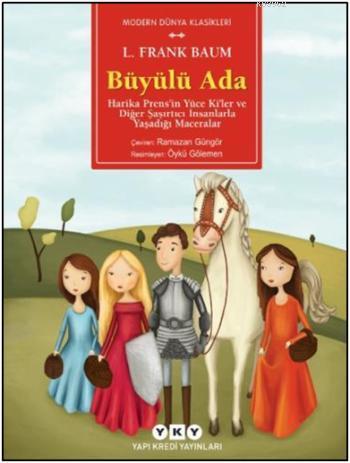 Büyülü Ada; Harika Prens'in Yüce Ki'ler ve Diğer Şaşırtıcı İnsanlarla 