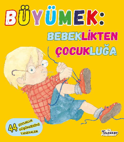 Büyümek Bebeklikten Çocukluğa