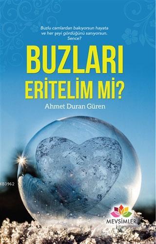 Buzları Eritelim mi?