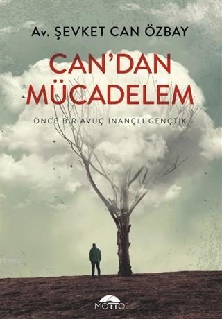 Can'dan Mücadelem Önce Bir Avuç İnançlı Gençtik