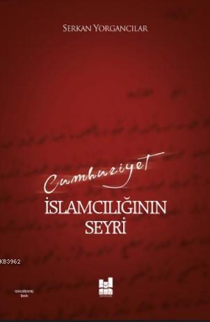 Cumhuriyet İslamcılığının Seyri